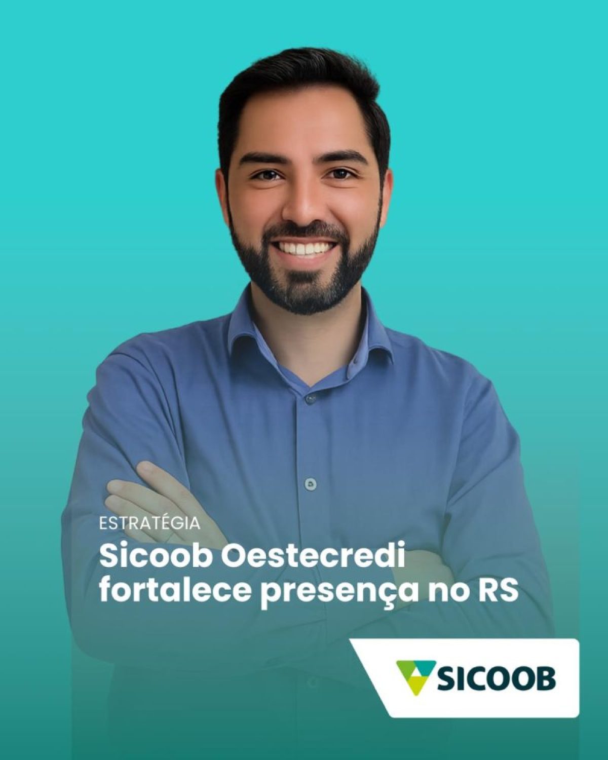 Sicoob Oestecredi fortalece presença no RS